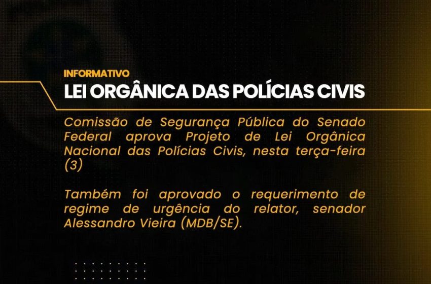  SINCLAPOL-PR INFORMATIVO – LEI ORGÂNICA DAS POLÍCIAS CIVIS
