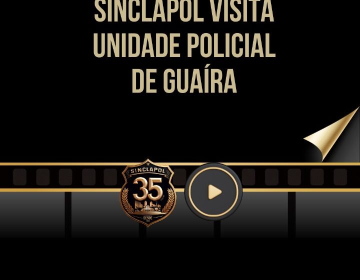  SINCLAPOL VISITA UNIDADE POLICIAL DE GUAÍRA